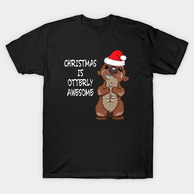 Cute Otter Christmas Is Otterly Awesome Funny Holiday Saying T-Shirt by egcreations